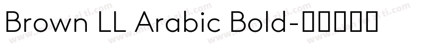 Brown LL Arabic Bold字体转换